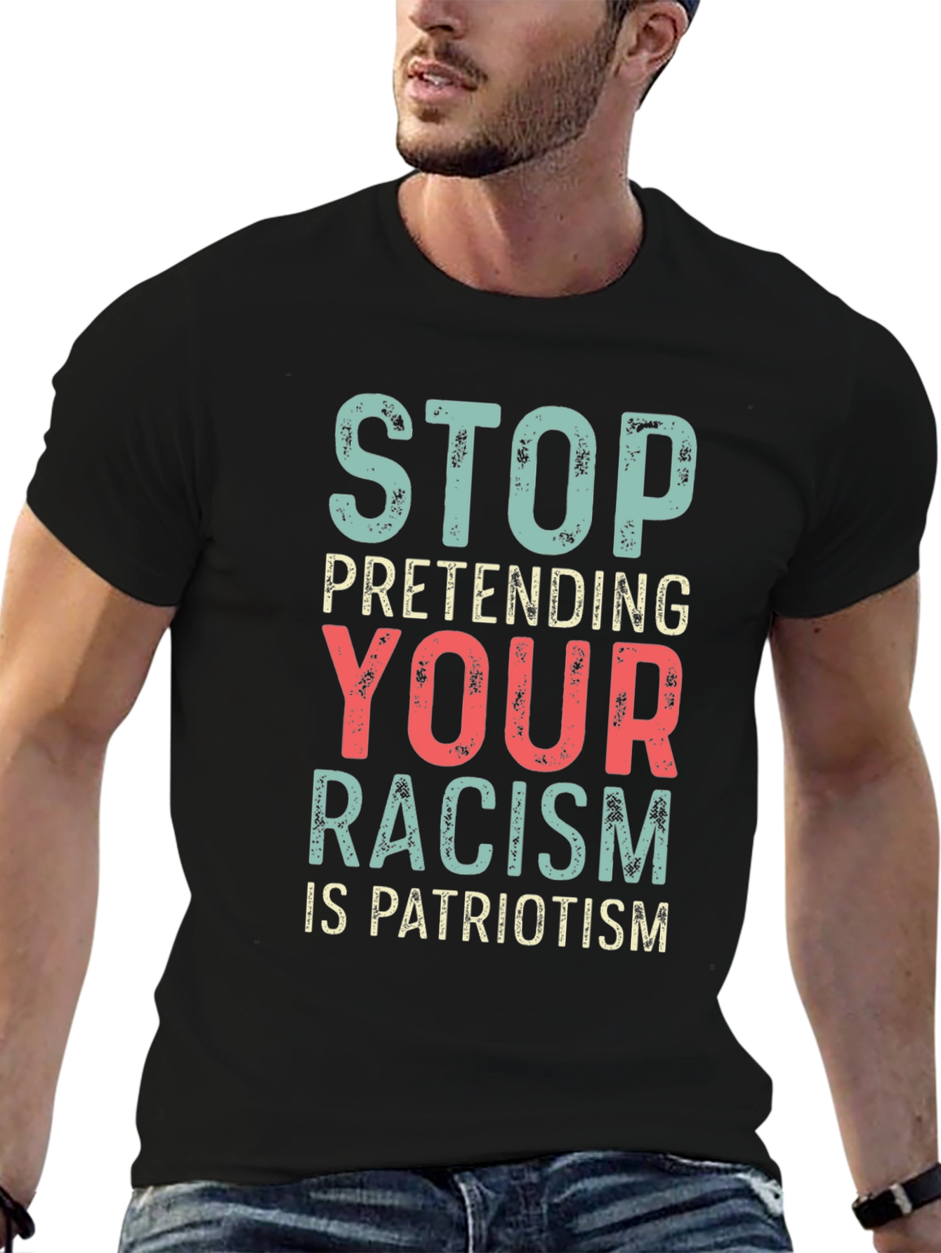 Stop Pretending Your Racism Is Patriotism T-Shirt