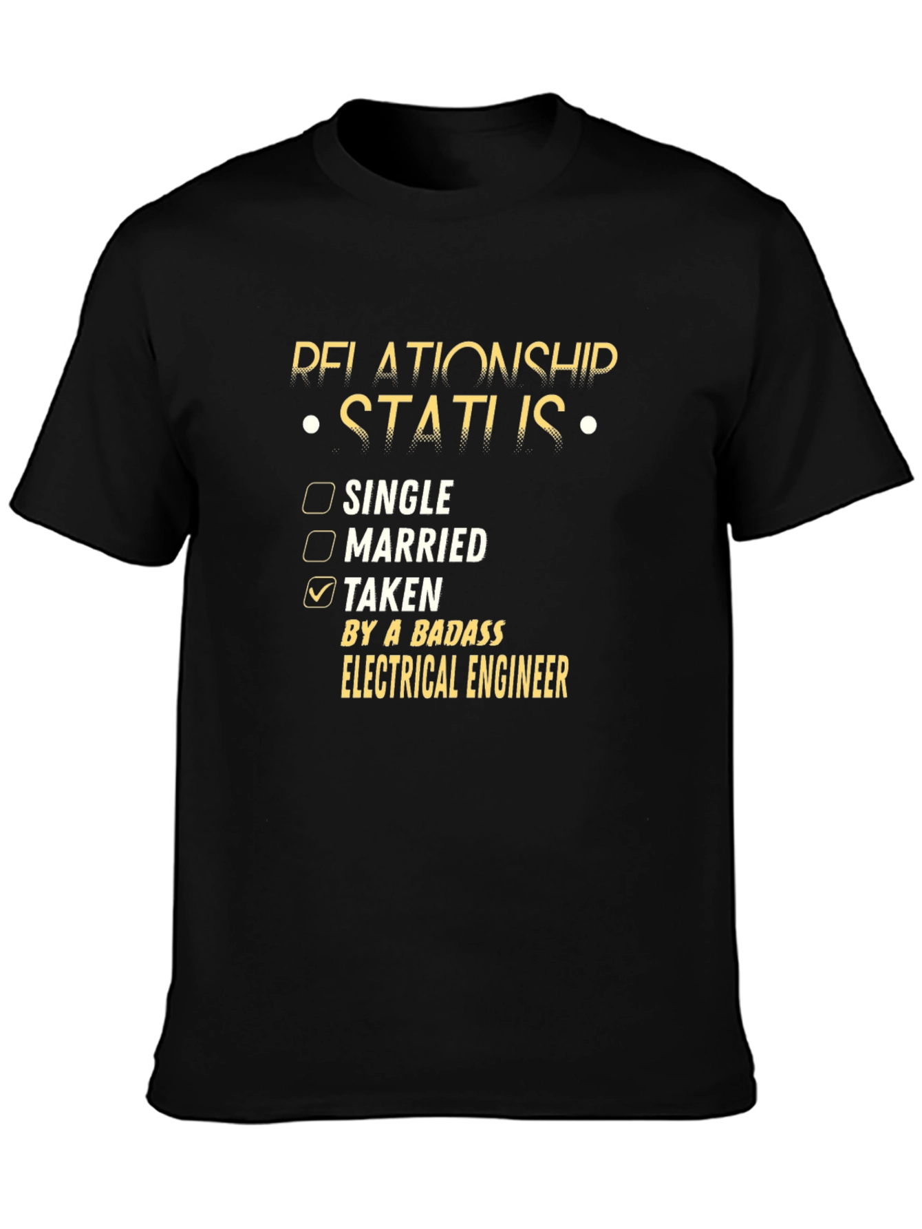 Relationship Status: Taken by a Badass Electrical Engineer T-Shirt