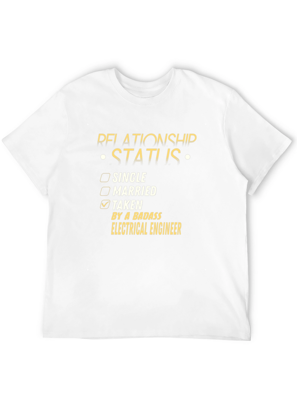 Relationship Status: Taken by a Badass Electrical Engineer T-Shirt