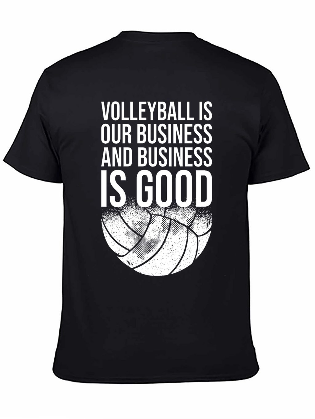 Volleyball is Our Business T-Shirt