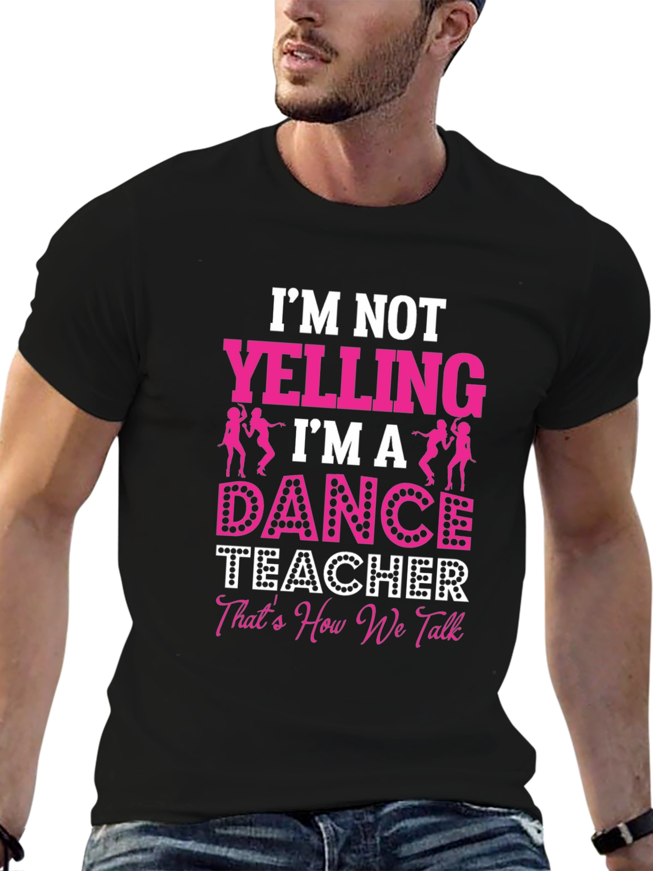 Dance Teacher Graphic T-Shirt - Im Not Yelling