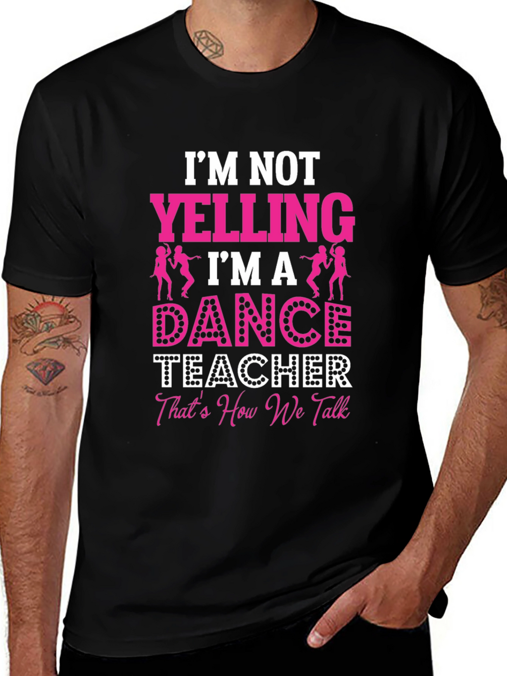 Dance Teacher Graphic T-Shirt - Im Not Yelling