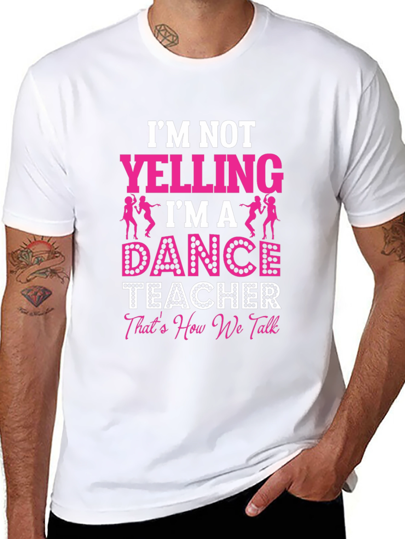 Dance Teacher Graphic T-Shirt - Im Not Yelling
