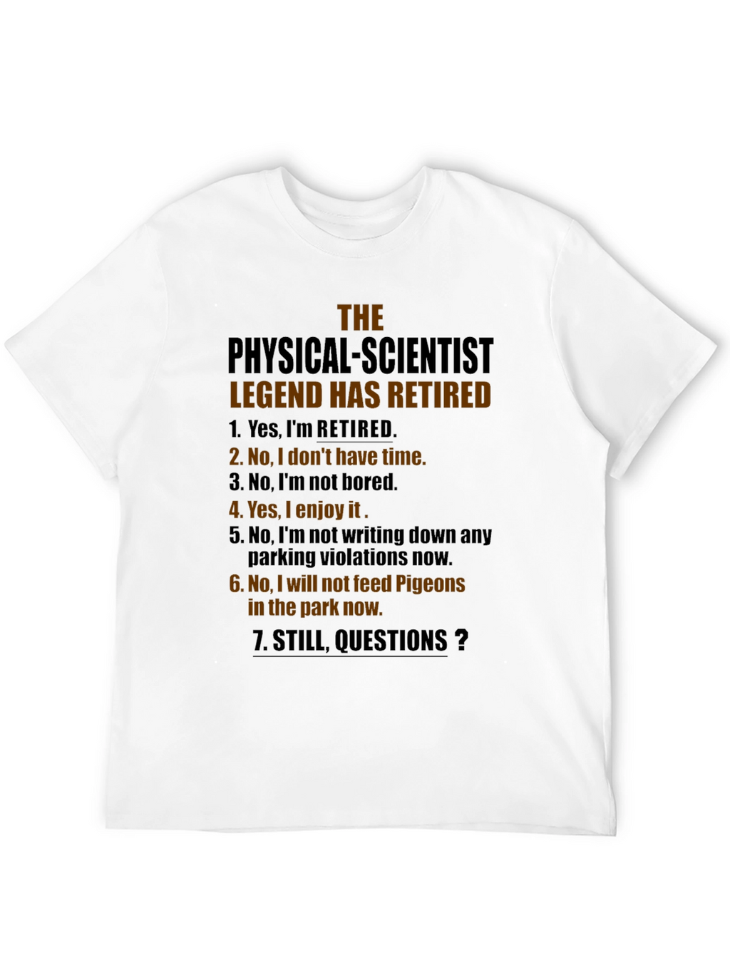 Retired Physical Scientist Legend T-Shirt