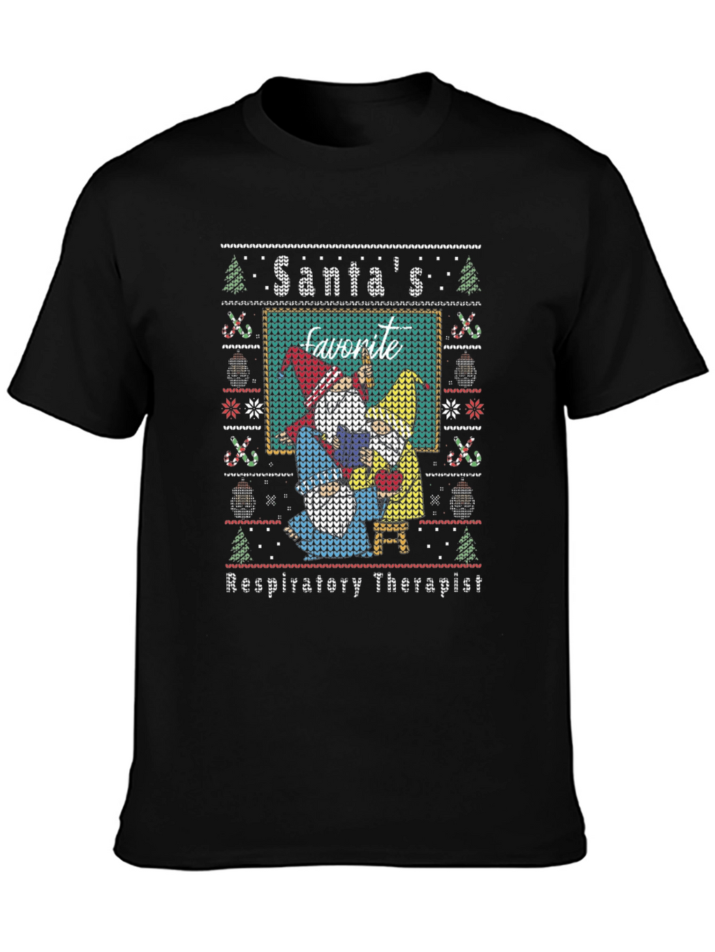 Santas Favorite Respiratory Therapist Ugly Sweater T-Shirt