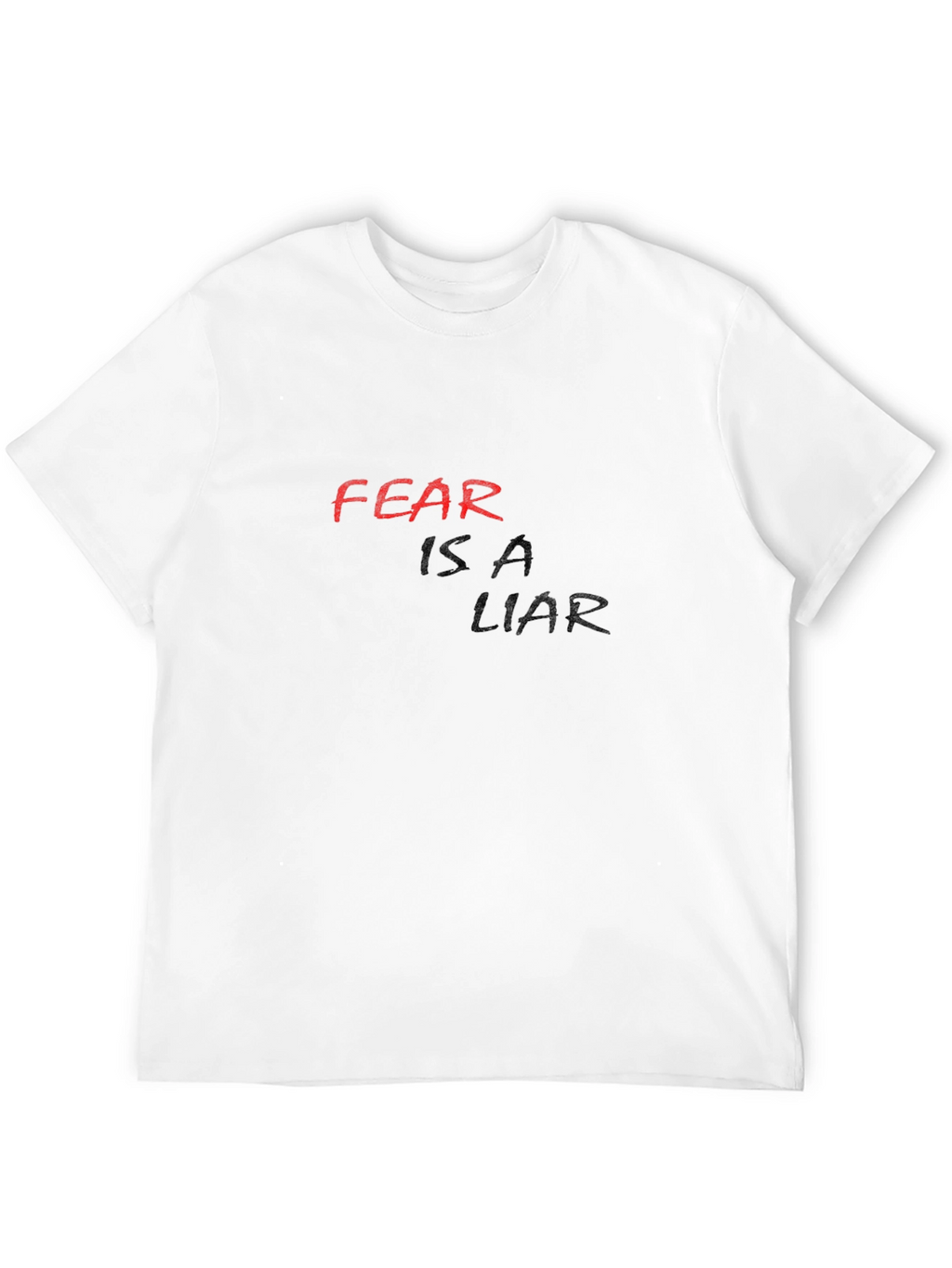 Fear Is A Liar Black T-Shirt