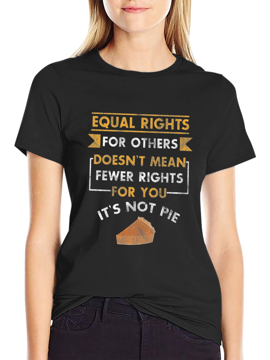Equal Rights Not Pie T-Shirt