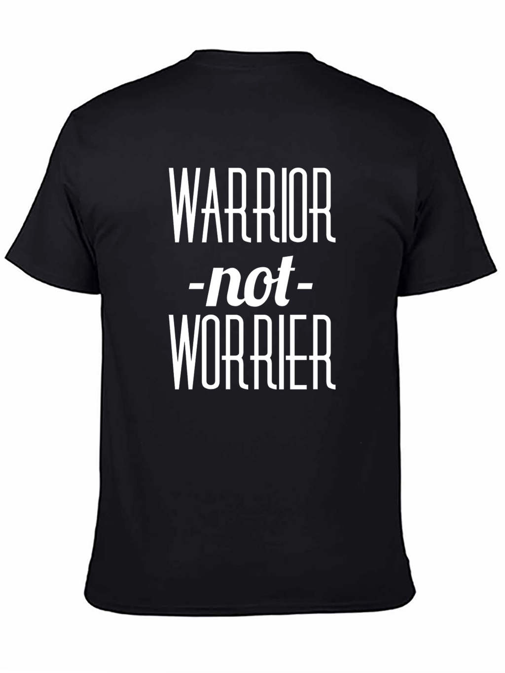 Warrior Not Worrier T-Shirt
