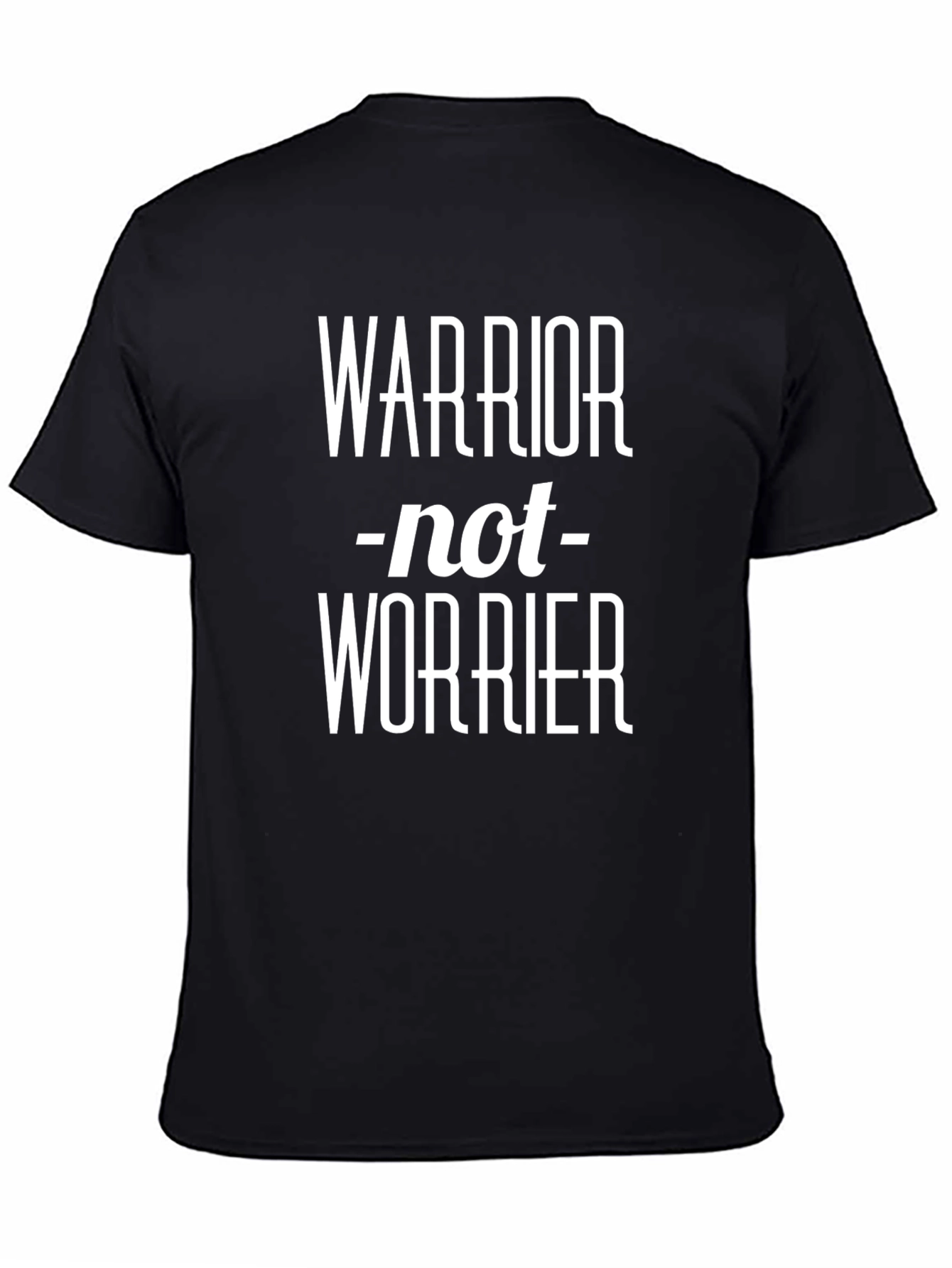 Warrior Not Worrier T-Shirt