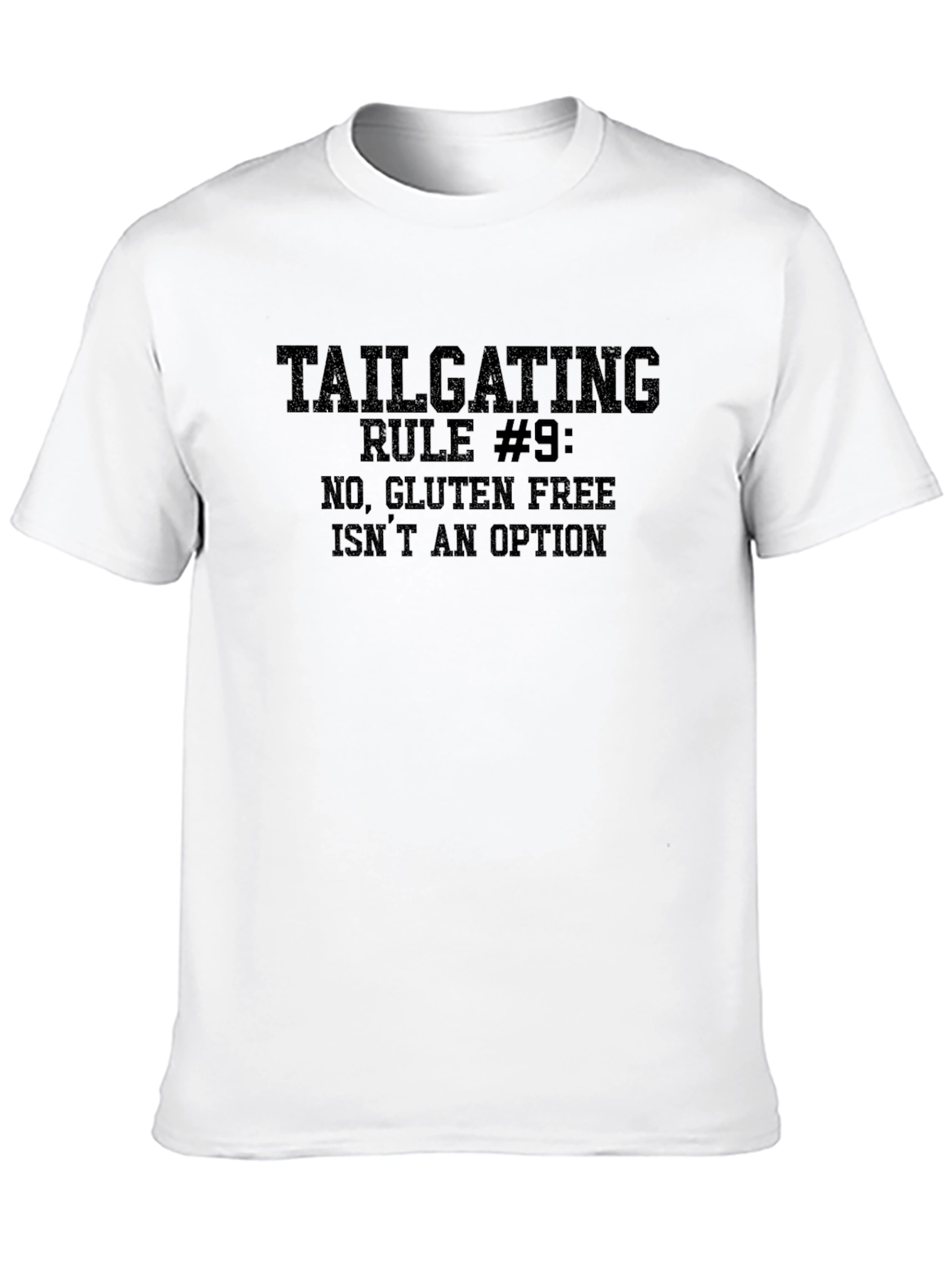 Tailgating Rule #9: Gluten Free Isnt an Option T-Shirt