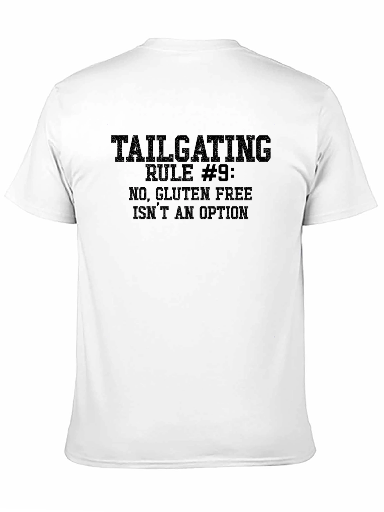 Tailgating Rule #9: Gluten Free Isnt an Option T-Shirt
