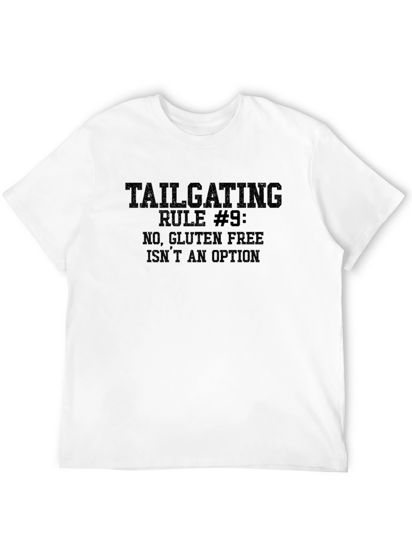 Tailgating Rule #9: Gluten Free Isnt an Option T-Shirt