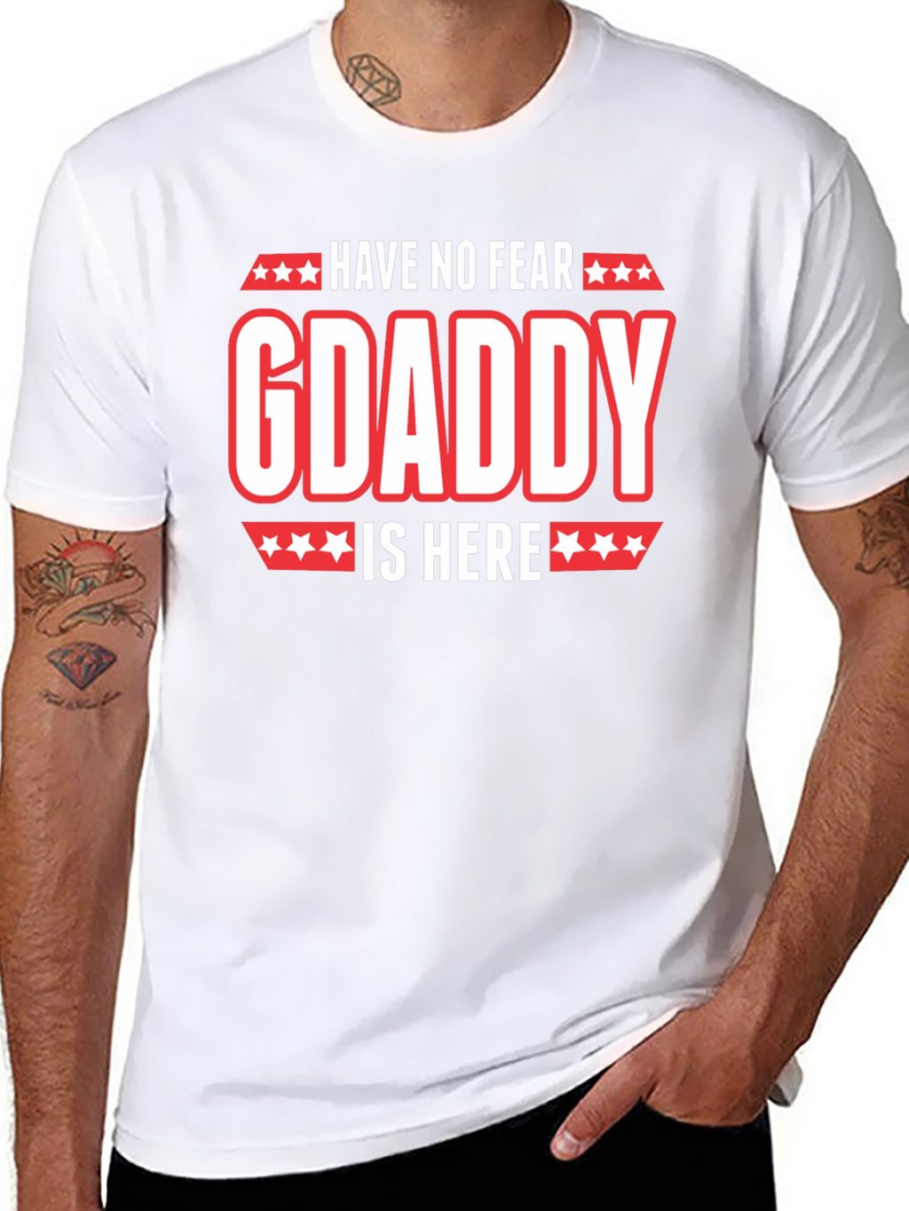 Have No Fear GDaddy Is Here T-Shirt