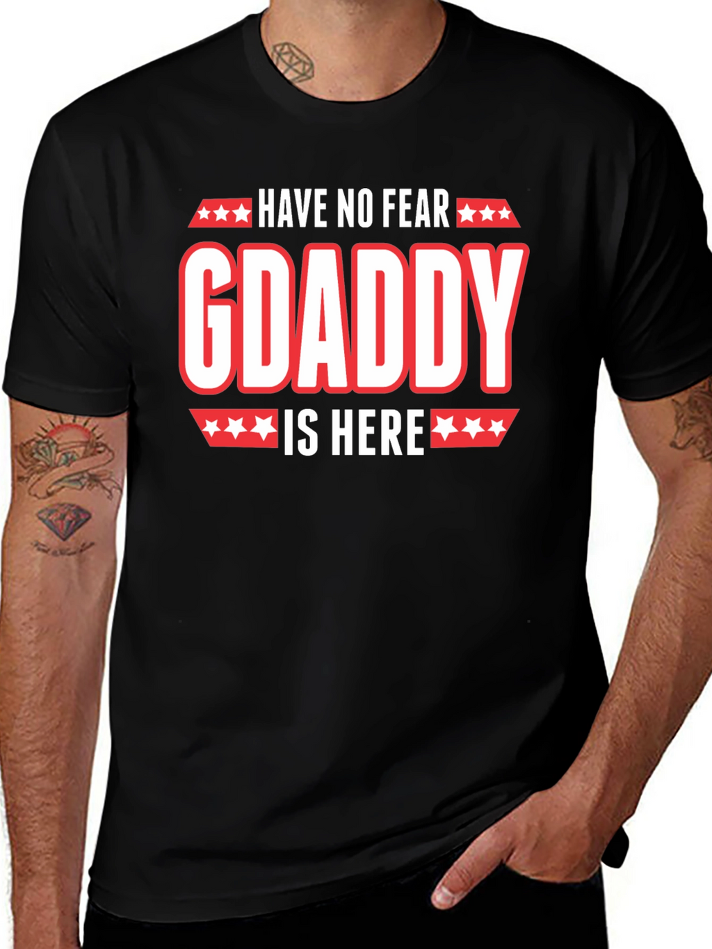 Have No Fear GDaddy Is Here T-Shirt