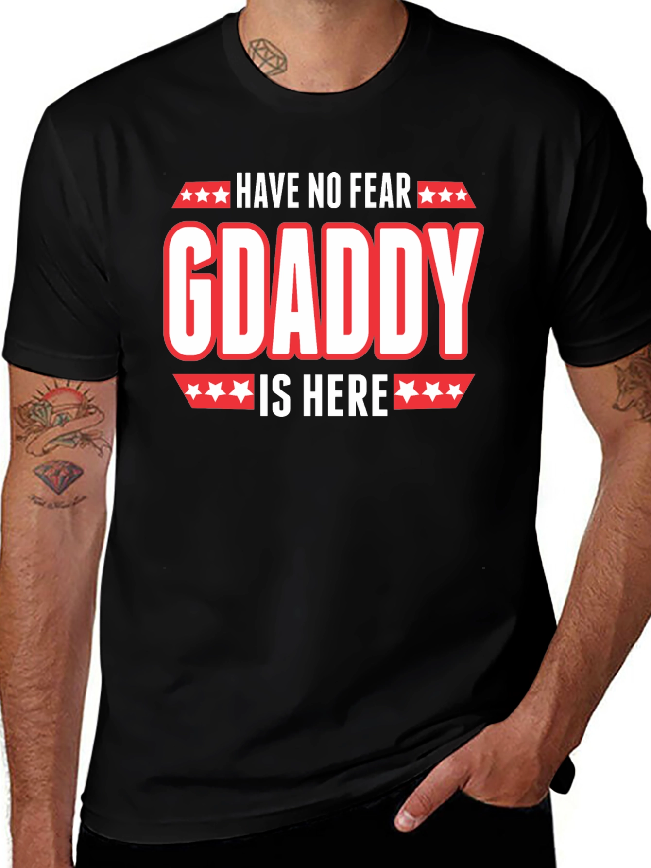 Have No Fear GDaddy Is Here T-Shirt