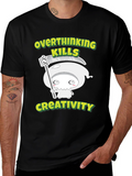 Overthinking Kills Creativity Graphic Tee