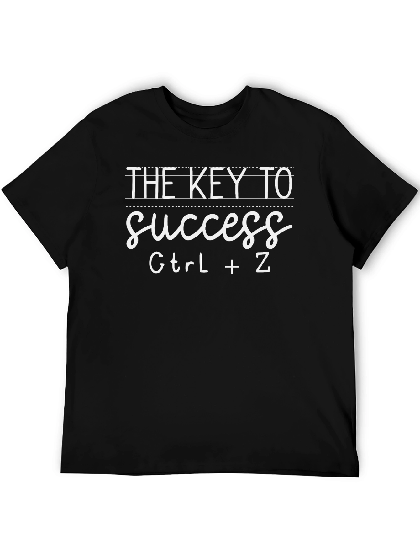 Key to Success CTRL+Z Undo T-Shirt