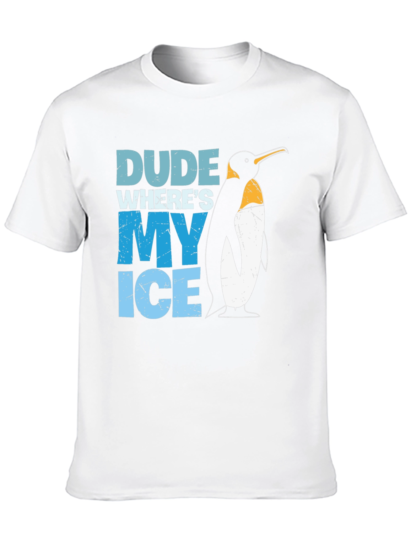 Dude Wheres My Ice Penguin T-Shirt