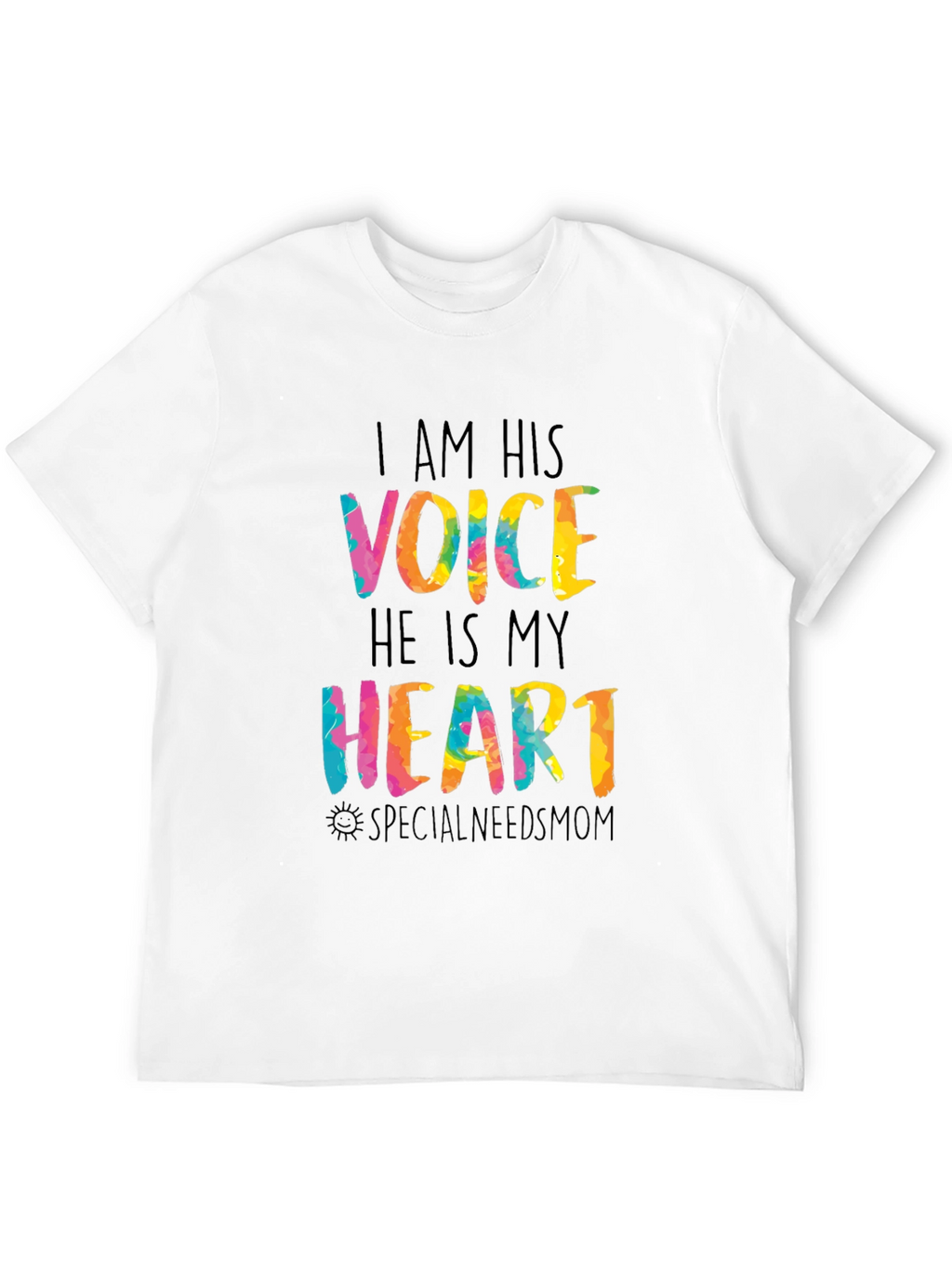 I Am His Voice Tee - Special Needs Mom