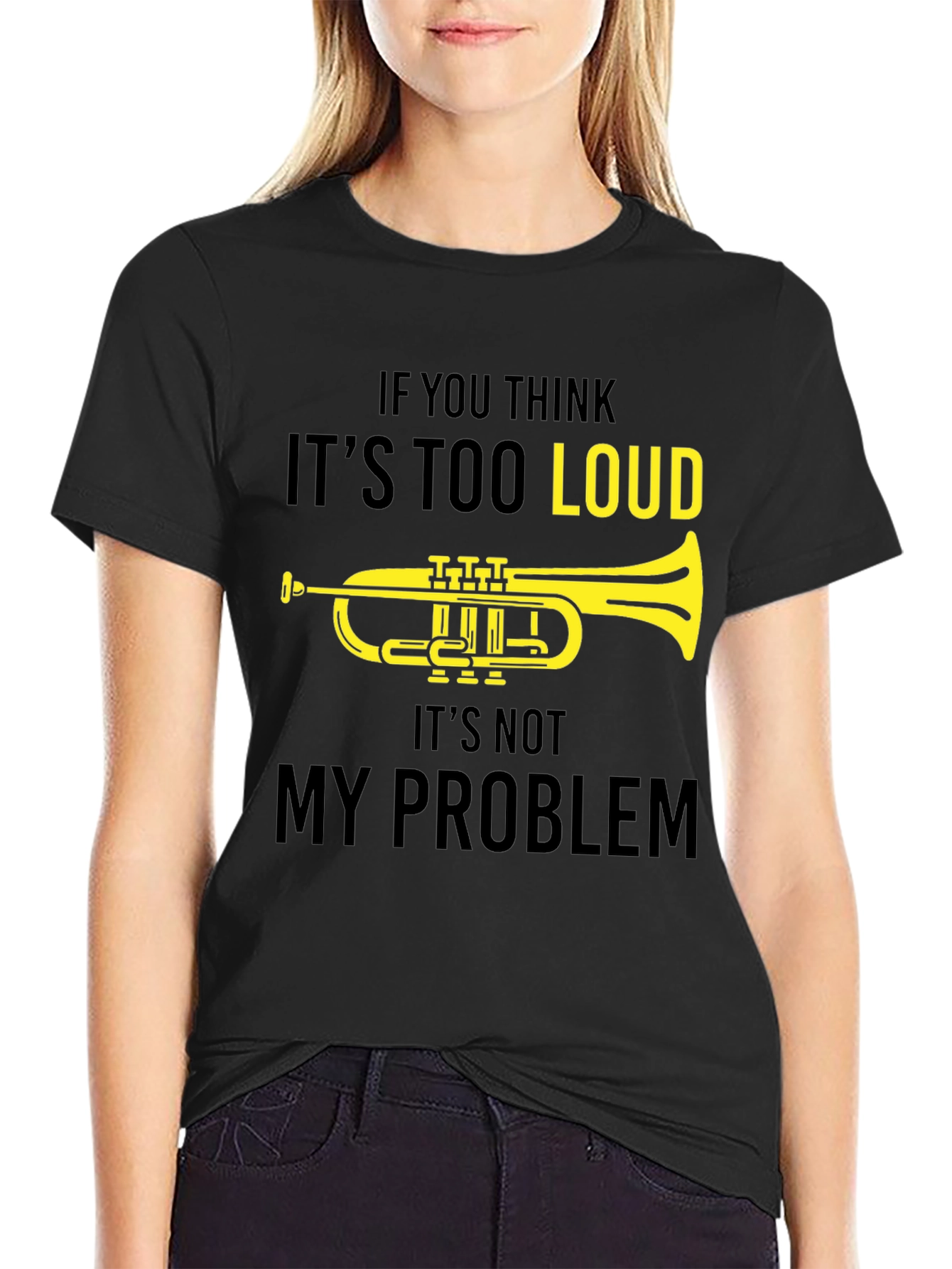 Funny Musician T-Shirt: If You Think Its Too Loud Trumpet Tee