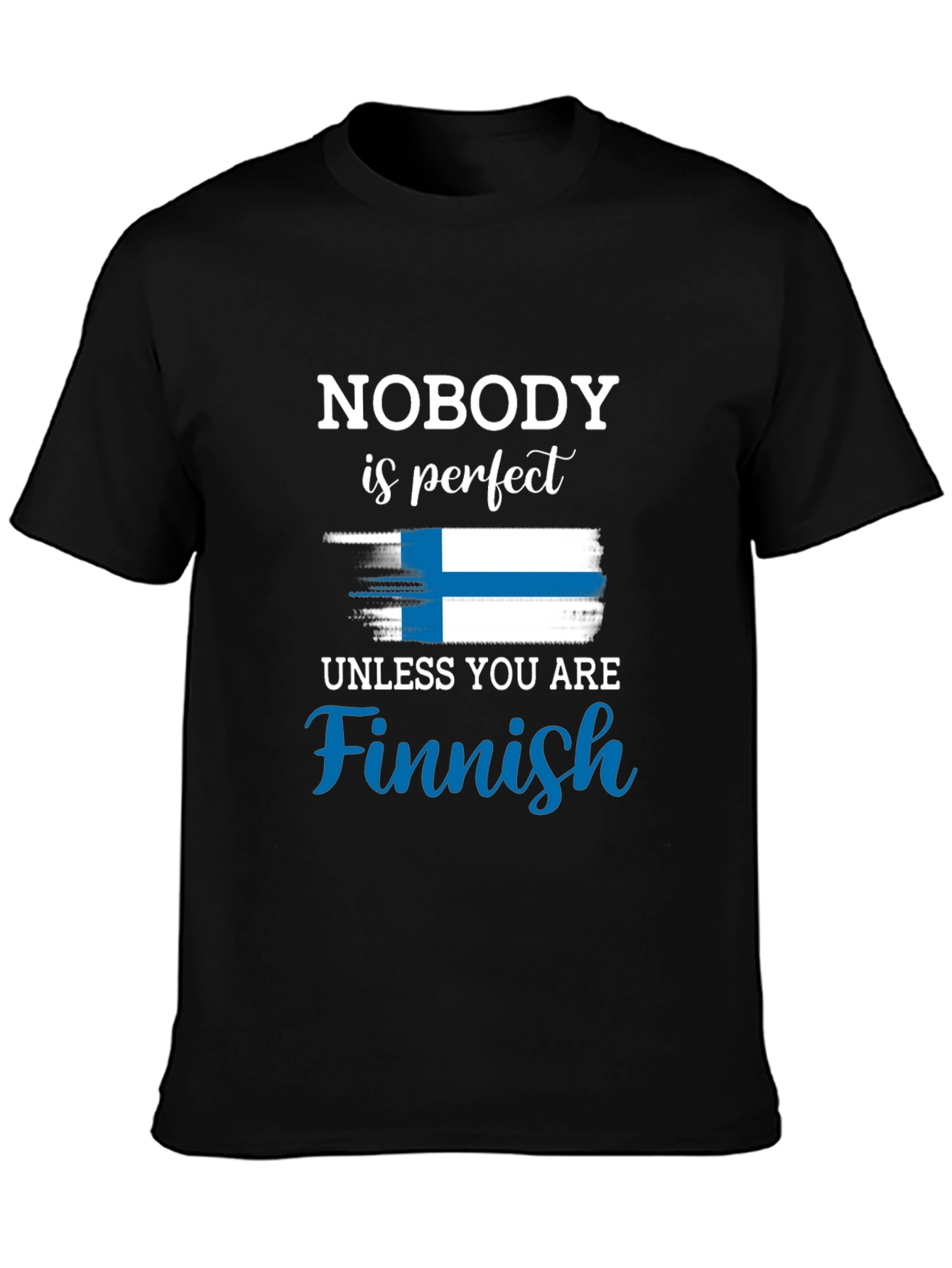 Funny Finnish Pride T-Shirt - Nobody is Perfect Finland Flag