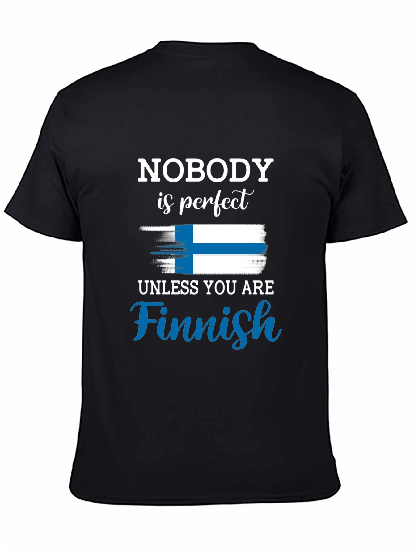 Funny Finnish Pride T-Shirt - Nobody is Perfect Finland Flag