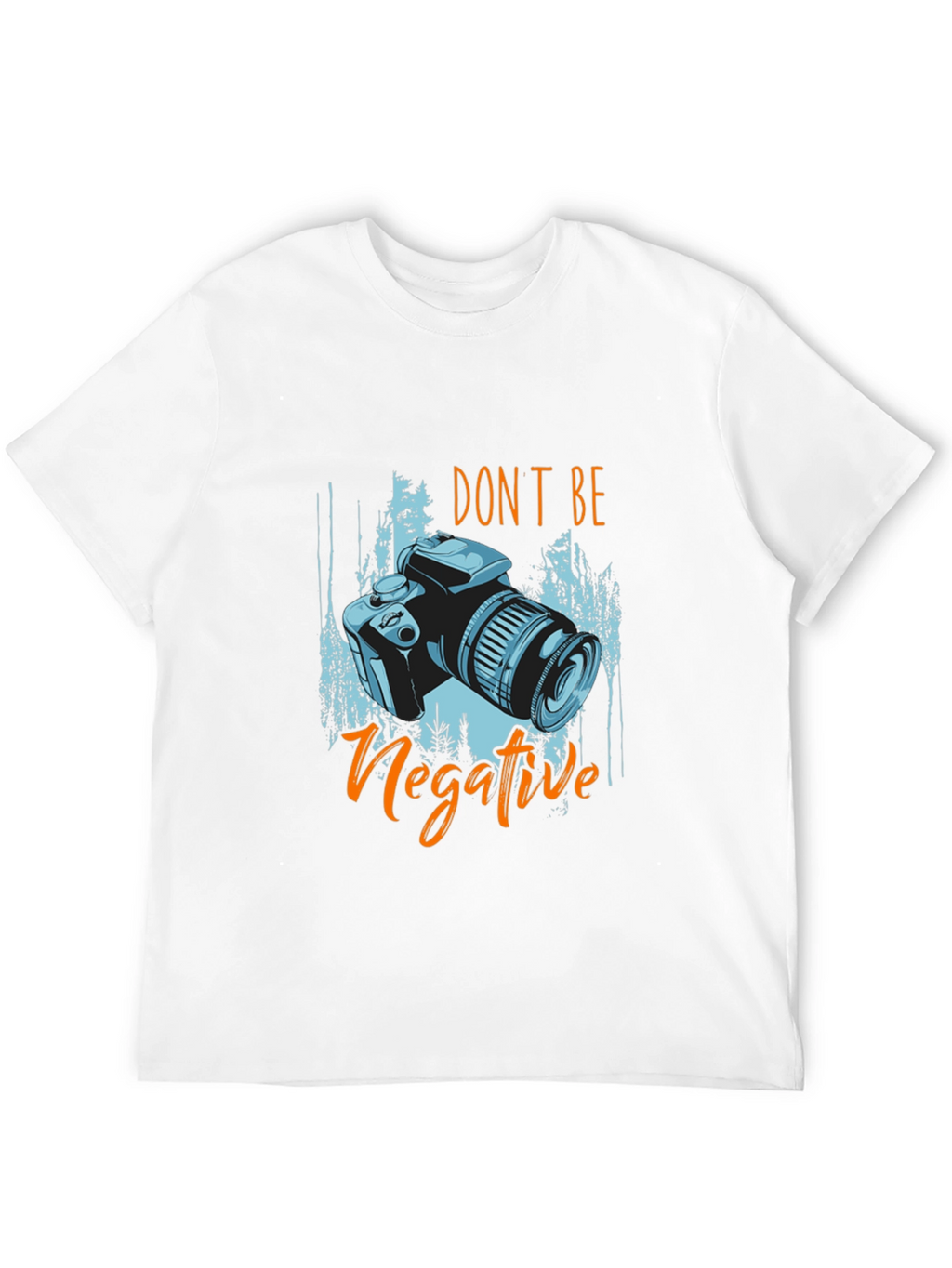 Dont Be Negative Camera Graphic T-Shirt