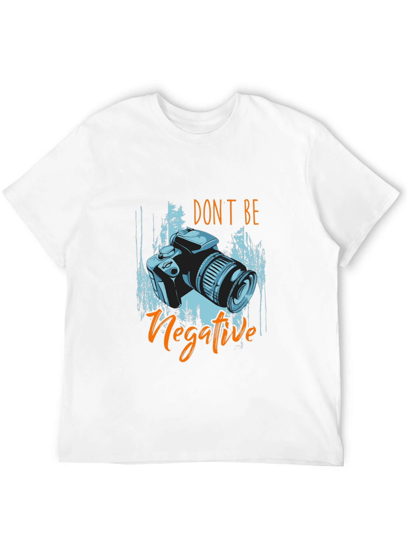 Dont Be Negative Camera Graphic T-Shirt