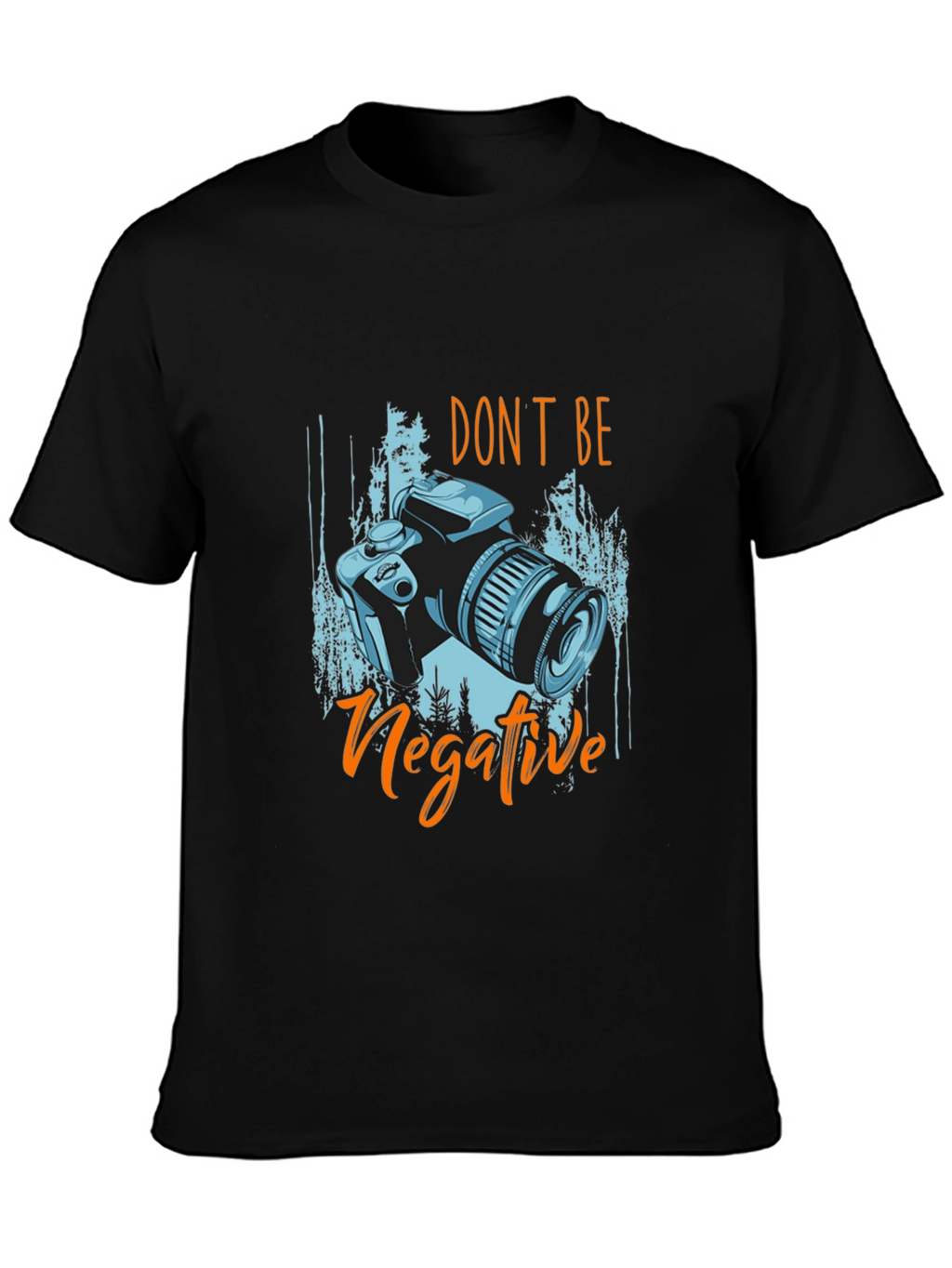 Dont Be Negative Camera Graphic T-Shirt
