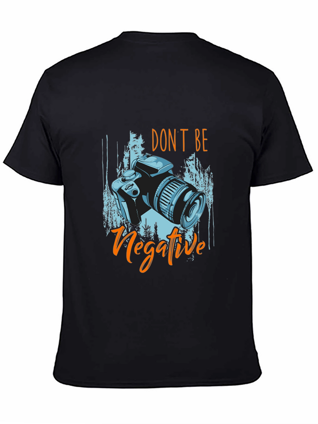 Dont Be Negative Camera Graphic T-Shirt