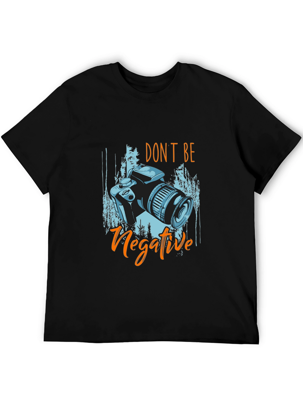 Dont Be Negative Camera Graphic T-Shirt