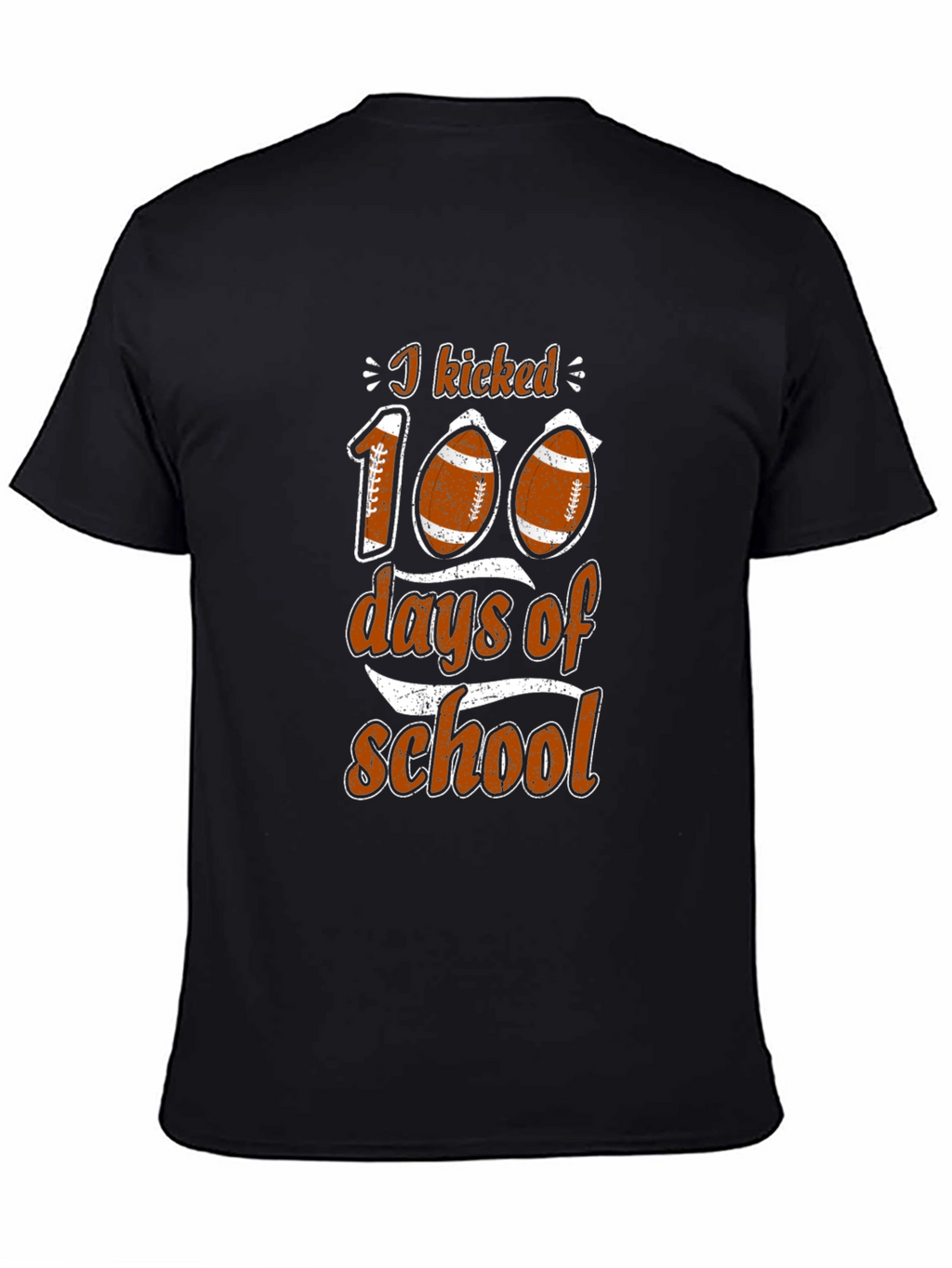 I Kicked 100 Days of School Football T-Shirt