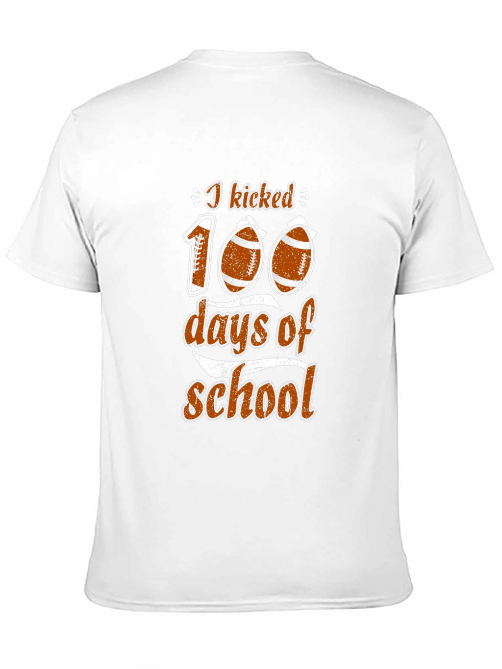 I Kicked 100 Days of School Football T-Shirt