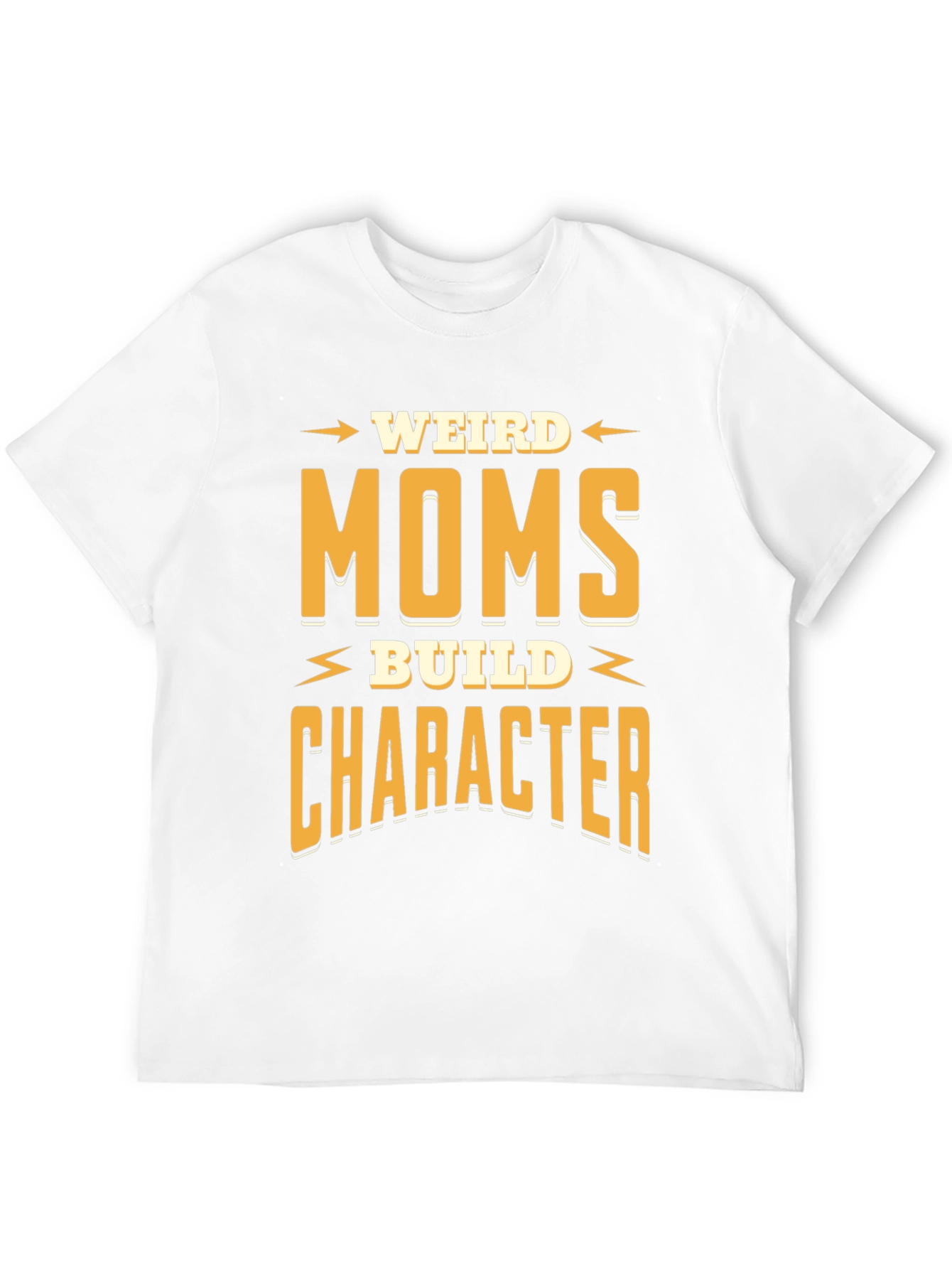 Weird Moms Build Character Funny Graphic T-Shirt