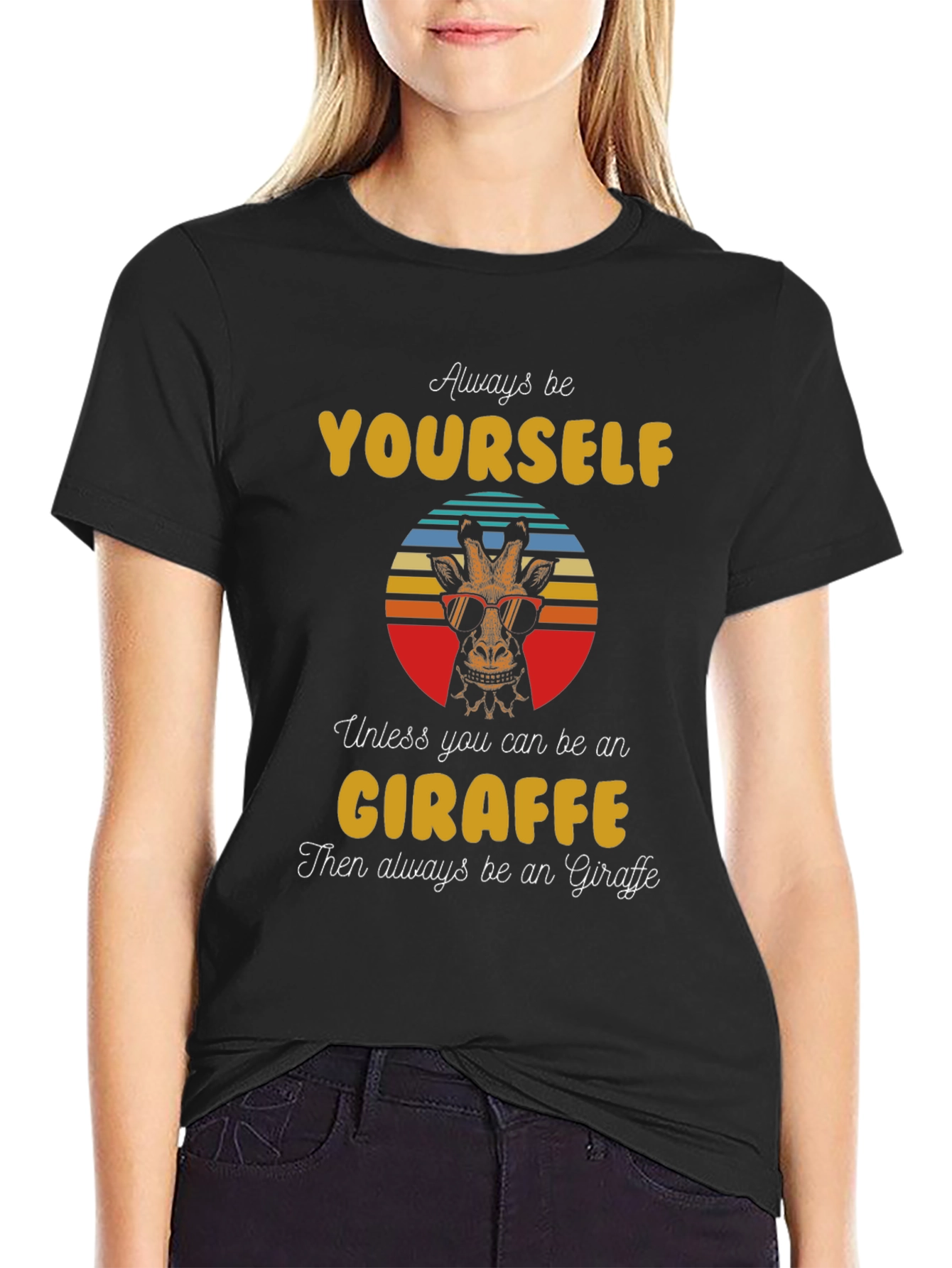 Cool Giraffe Graphic Tee - Always Be Yourself T-Shirt