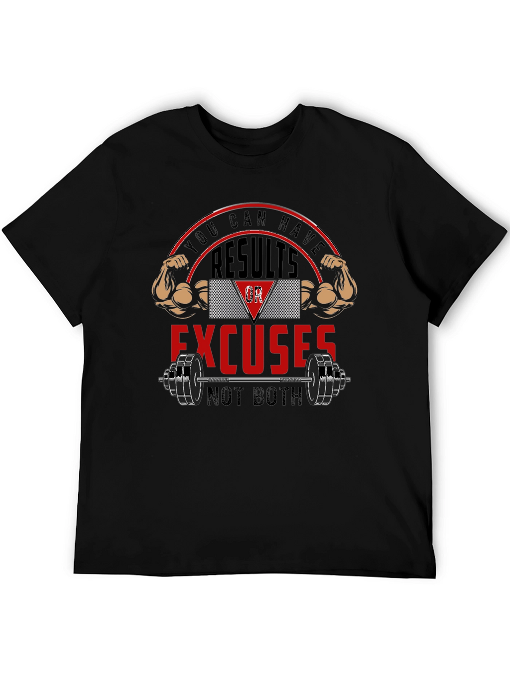 Results or Excuses Graphic T-Shirt - Fitness Motivation