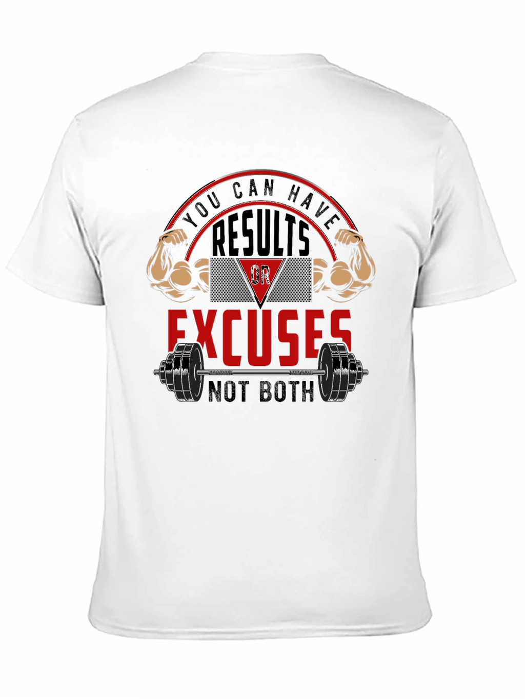 Results or Excuses Graphic T-Shirt - Fitness Motivation