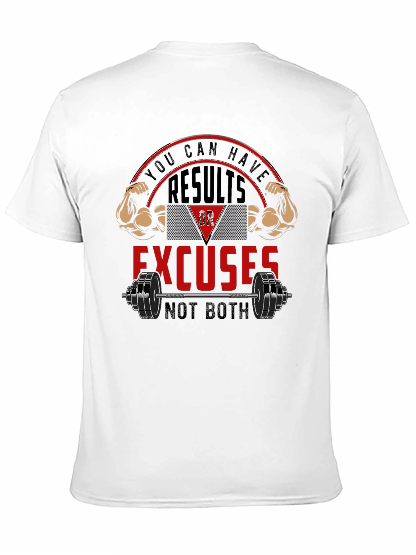 Results or Excuses Graphic T-Shirt - Fitness Motivation