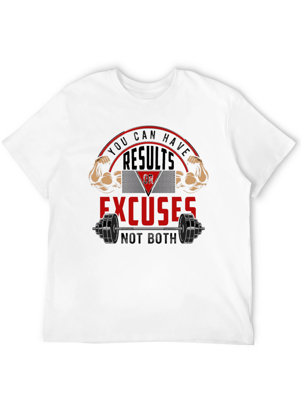 Results or Excuses Graphic T-Shirt - Fitness Motivation