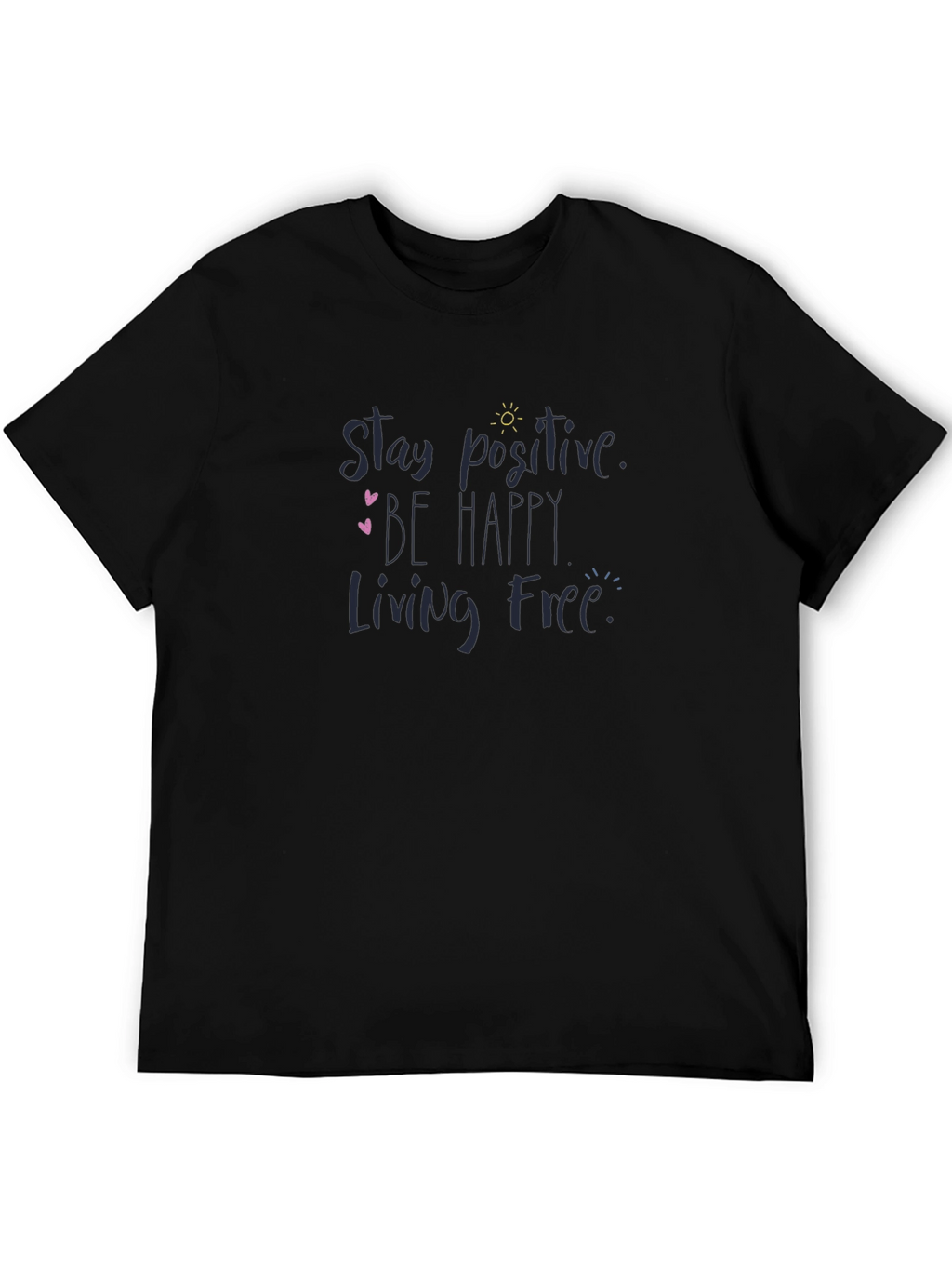 Stay Positive Graphic Tee - Black Cotton T-Shirt