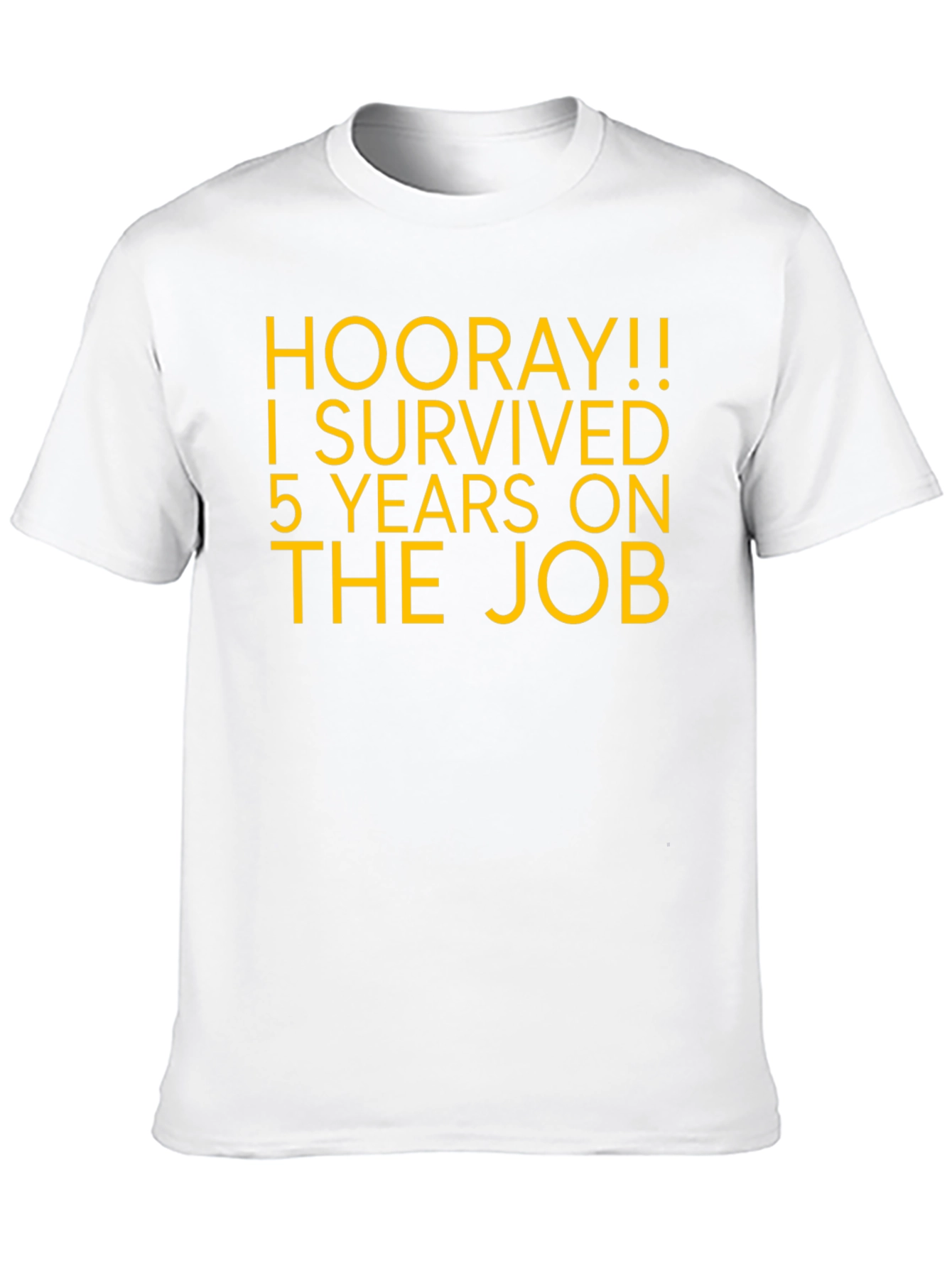 Hooray! 5 Years On The Job T-Shirt