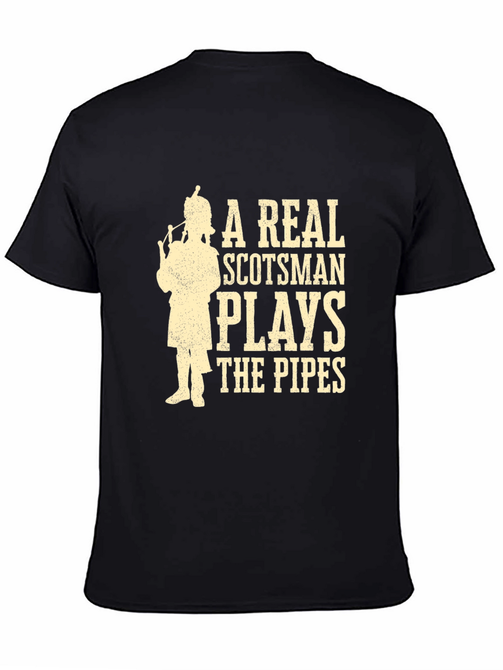 A Real Scotsman Plays The Pipes T-Shirt