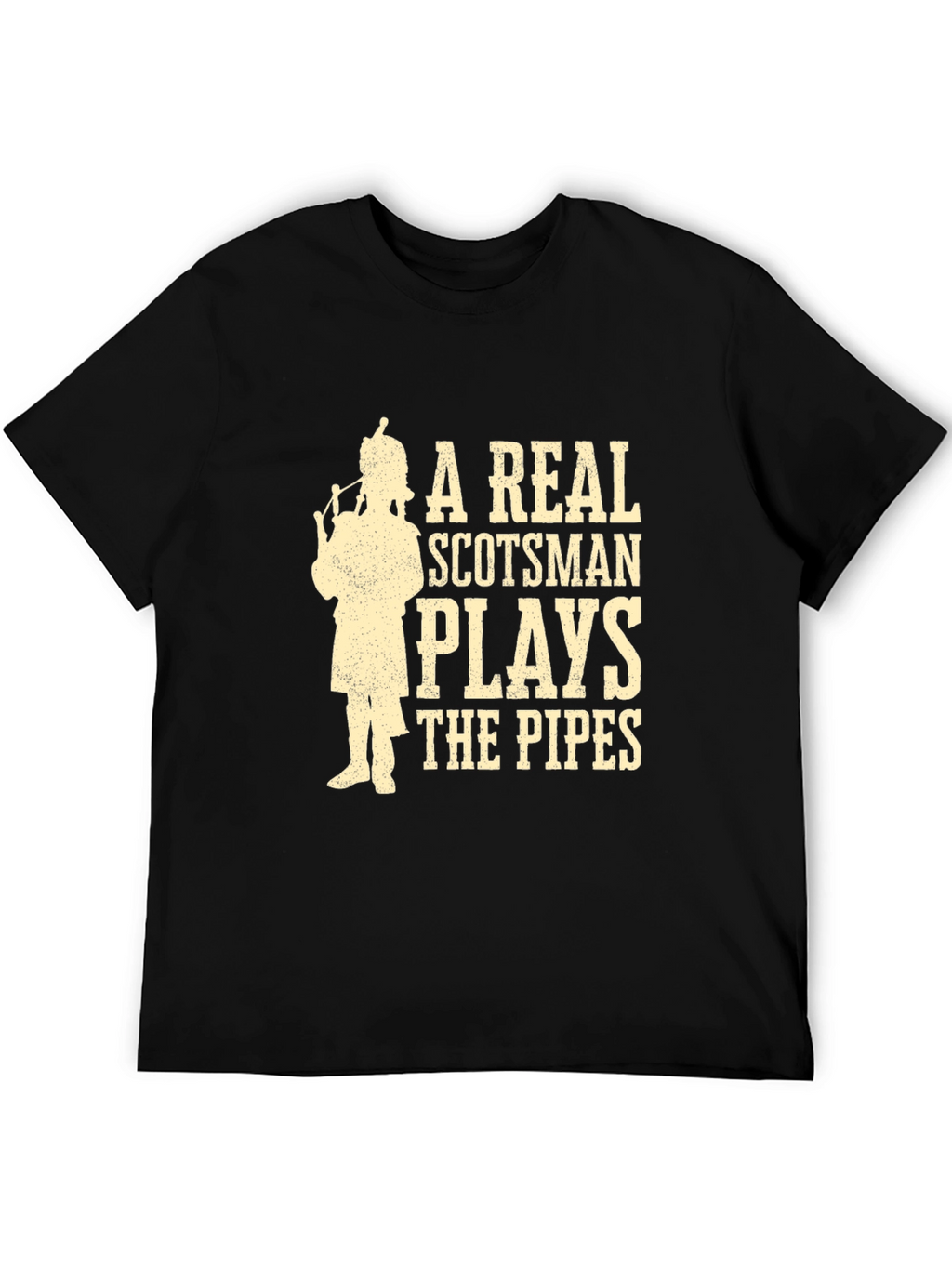 A Real Scotsman Plays The Pipes T-Shirt
