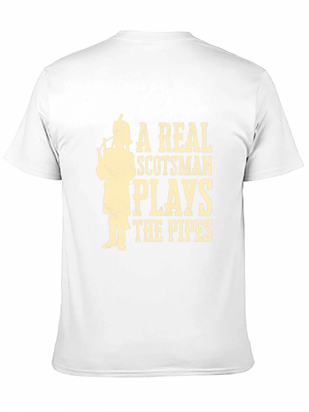 A Real Scotsman Plays The Pipes T-Shirt