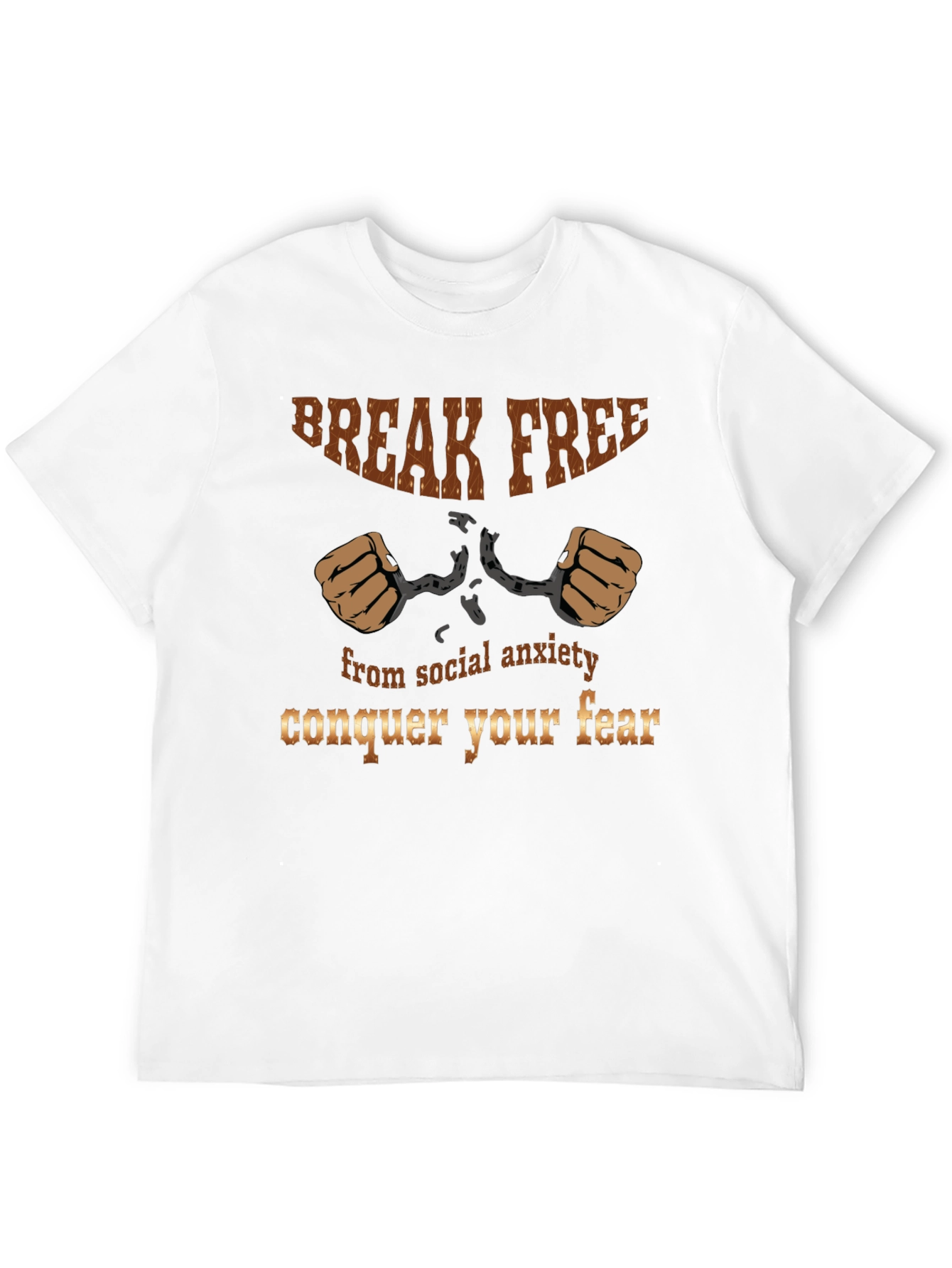 Break Free T-Shirt - Conquer Your Fear