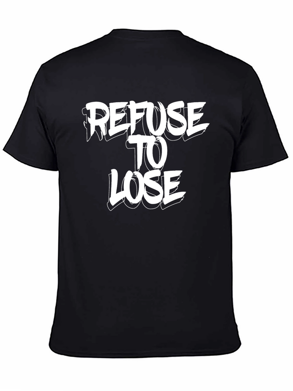 Refuse To Lose Graphic Tee - Black Cotton T-Shirt