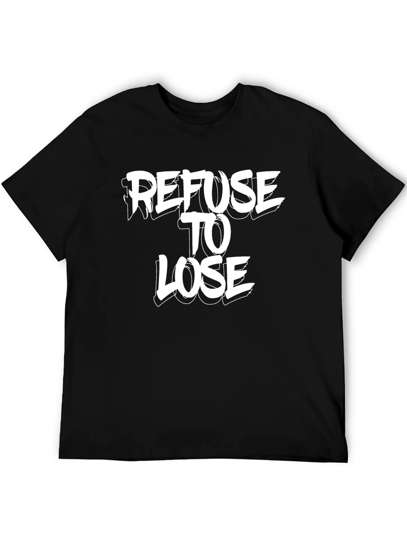 Refuse To Lose Graphic Tee - Black Cotton T-Shirt