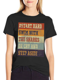 Start Hard Swim Sharks T-Shirt - Retro Design