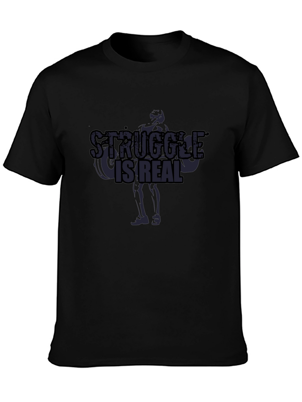 Struggle Is Real T-Shirt - Workout Motivation