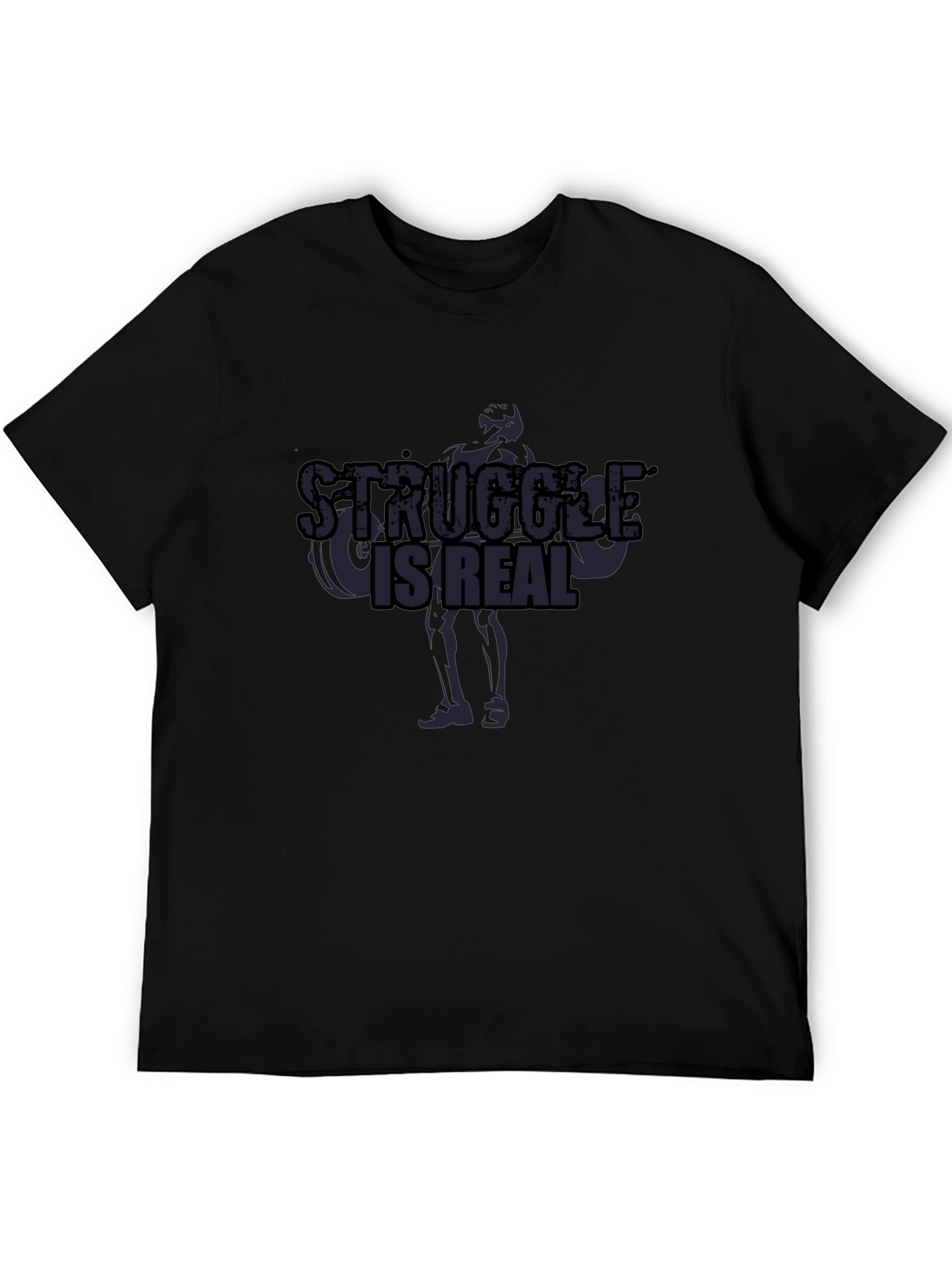 Struggle Is Real T-Shirt - Workout Motivation